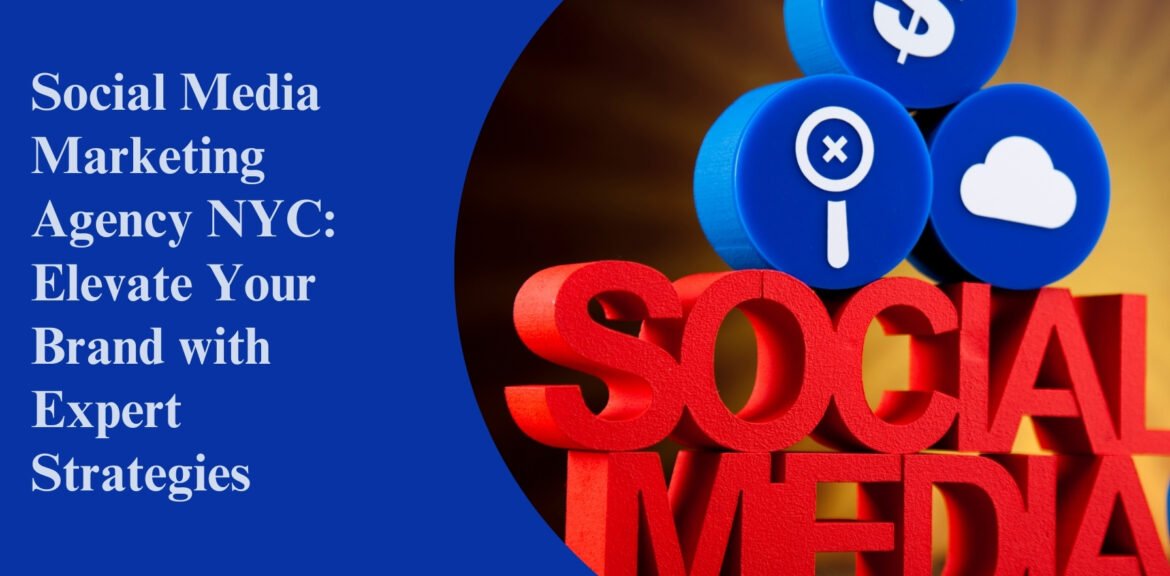 Social Media Marketing Agency NYC