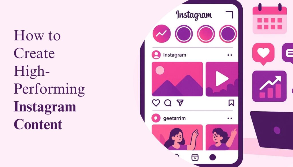 How to Create High-Performing Instagram Content