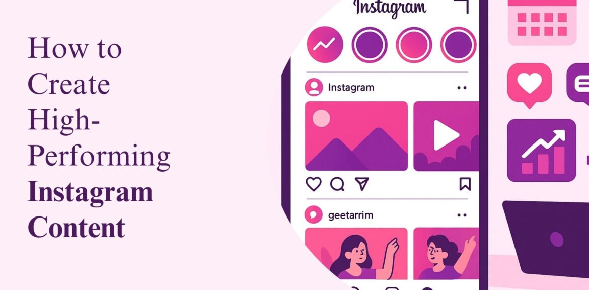 How to Create High-Performing Instagram Content